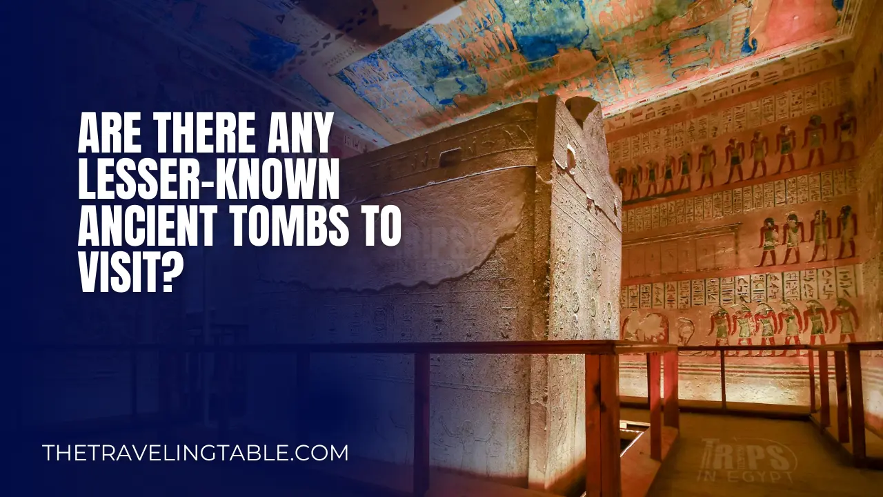 Are there any lesser-known ancient tombs to visit